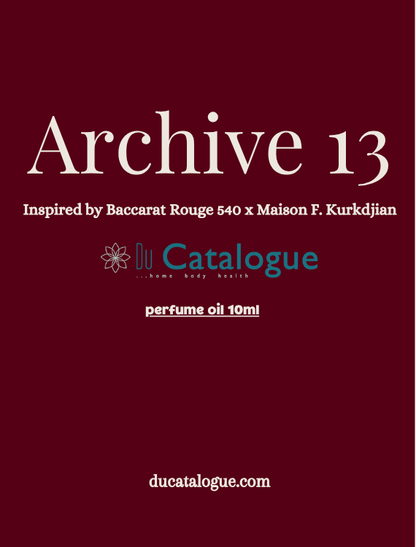 Archive 13 x inspired by Baccarat Rouge 540 x MFK